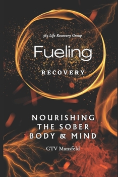 Paperback Fueling Recovery: Nourishing the Sober Body & Mind Book