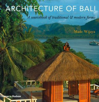アート・デザイン・音楽 BALINESE ARCHITECTURE by MADE WIJAYA Architecture of Bali: A Sourcebook of Traditional and Modern