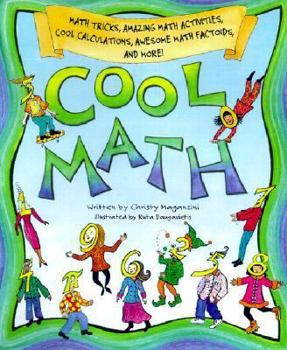 Library Binding Cool Math: Math Tricks, Amazing Math Activities, Cool Calculations, Awesome Math Factoids and More Book
