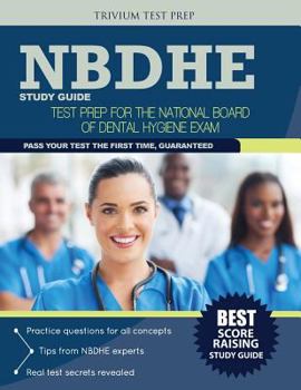 Paperback Nbdhe Study Guide: Test Prep for the National Board Dental Hygiene Exam Book