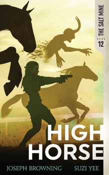 High Horse - Book #12 of the Salt Mine