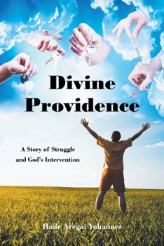 Paperback Divine Providence: A Story of Struggle and God's Intervention Book
