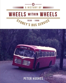 Paperback Wheels within Wheels: A history of Sydney's bus service 1930-1990 Book
