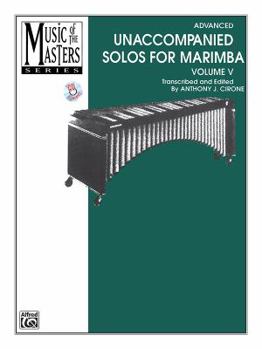 Paperback Music of the Masters, Vol 5: Unaccompanied Solos for Marimba, Book & Online Audio [With CD] Book