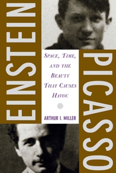 Paperback Einstein, Picasso: Space, Time and the Beauty That Causes Havoc Book