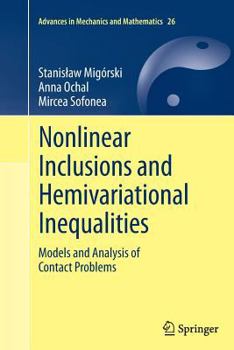 Paperback Nonlinear Inclusions and Hemivariational Inequalities: Models and Analysis of Contact Problems Book
