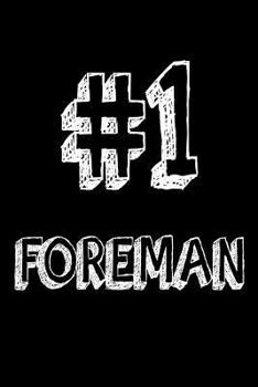 Paperback #1 Foreman: Best Laborer Supervisor Ever Appreciation Gift Notebook Book