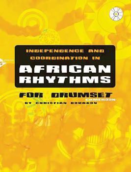Paperback Independence and Coordination in African Rhythms: For Drumset Cameroon, Book & CD Book