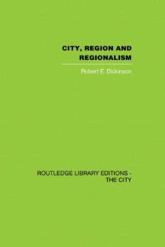 Paperback City, Region and Regionalism: A geographical contribution to human ecology Book