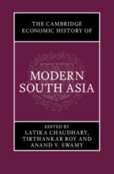 Hardcover The Cambridge Economic History of Modern South Asia Book