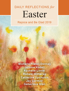 Paperback Rejoice and Be Glad: Daily Reflections for Easter 2019 [Large Print] Book