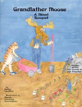 Paperback Grandfather Moose: A Mixed Bouquet Book