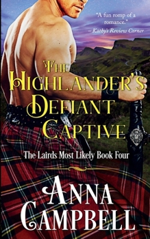 Paperback The Highlander's Defiant Captive: The Lairds Most Likely Book 4 Book