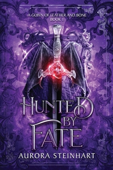 Hunted By Fate (A Gown of Leather and Bone Saga)