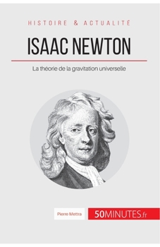 Paperback Isaac Newton: La théorie de la gravitation universelle [French] Book