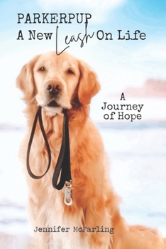 Paperback Parkerpup: A New Leash On Life: A Journey of Hope Book