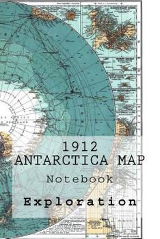 Paperback 1912 Antarctica Map: Notebook Book