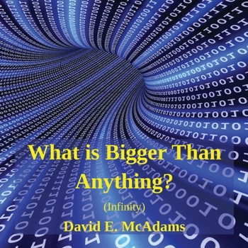 Paperback What is Bigger Than Anything?: Infinity Book