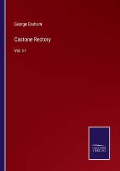 Paperback Castone Rectory: Vol. III Book