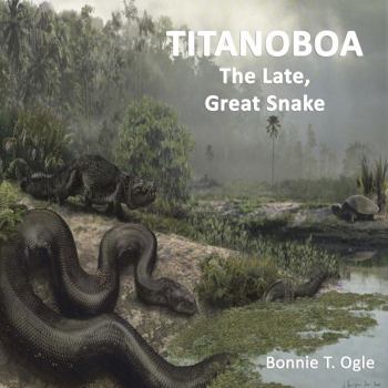 Paperback Titanoboa: The Late Great Snake Book