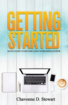 Paperback Getting Started: Quick Guide to Become a Self-Published Author Book