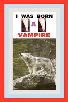 Paperback I Was Born a Vampire Book