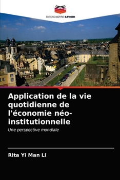 Paperback Application de la vie quotidienne de l'économie néo-institutionnelle [French] Book