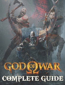 Paperback God Of War: COMPLETE GUIDE: Everything You Need To Know About God Of War Game; A Detailed Guide Book