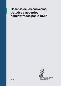 Paperback Reseñas de los Convenios, Tratados y Acuerdos Administrados por la OMPI [Spanish] Book