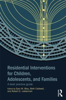 Paperback Residential Interventions for Children, Adolescents, and Families: A Best Practice Guide Book