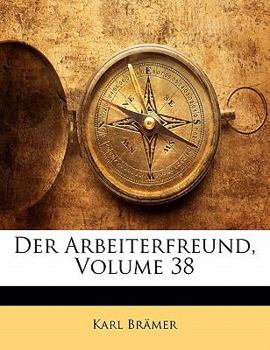 Paperback Der Arbeiterfreund, Volume 38 [German] Book
