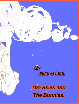 The Skies and The Bunnies.