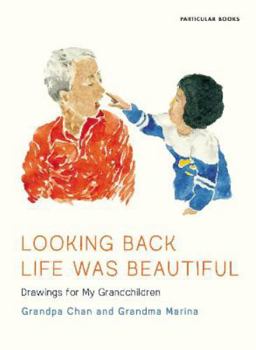 Hardcover Looking Back Life Was Beautiful: Drawings for My Grandchildren Book