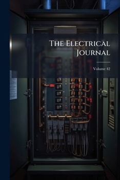 Paperback The Electrical Journal; Volume 42 Book