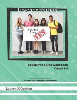 Paperback But Did I Say YES Teacher Edition: Consent for Kids: Grade 6-8 Book