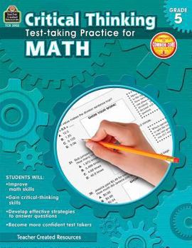 Paperback Critical Thinking: Test-Taking Practice for Math Grade 5 Book