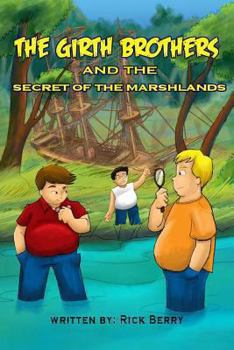 Paperback The Girth Brothers and the Secret of the Marshlands Book