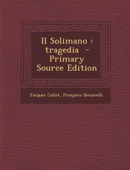 Paperback Il Solimano: Tragedia - Primary Source Edition [Italian] Book