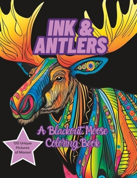 Paperback Ink & Antlers: A Blackout Moose Coloring Book