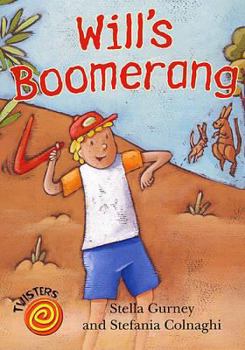 Hardcover Will's Boomerang. Stella Gurney and Stefania Colnaghi Book