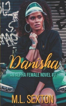 Paperback Danisha: An Alpha Female Novel Book