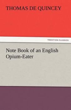 Paperback Note Book of an English Opium-Eater Book