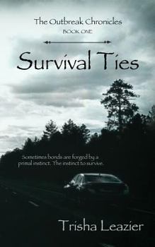Paperback The Outbreak Chronicles, Survival Ties Book
