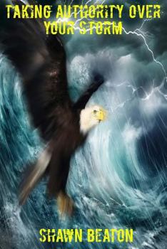 Paperback Taking Authority Over Your Storm Book