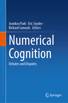 Hardcover Numerical Cognition: Debates and Disputes Book
