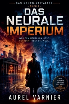 Das Neurale Imperium (Das Neuro-Zeitalter) (German Edition)