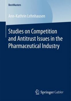 Paperback Studies on Competition and Antitrust Issues in the Pharmaceutical Industry Book