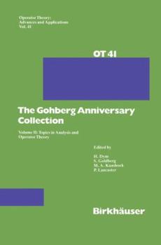 Paperback The Gohberg Anniversary Collection: Volume II: Topics in Analysis and Operator Theory Book