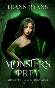 Monster's Prey: A Monster Chase Romance (Monsters in the Mountains)