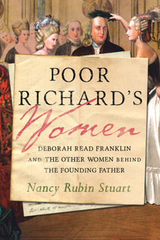 Paperback Poor Richard's Women: Deborah Read Franklin and the Other Women Behind the Founding Father Book